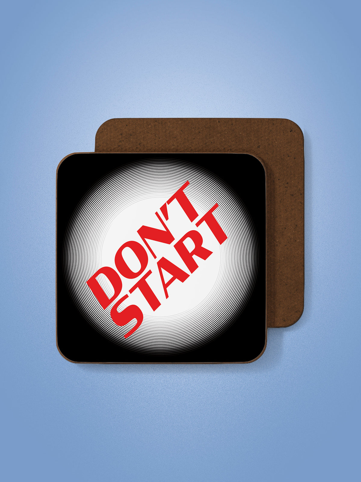 Dont Start Coaster