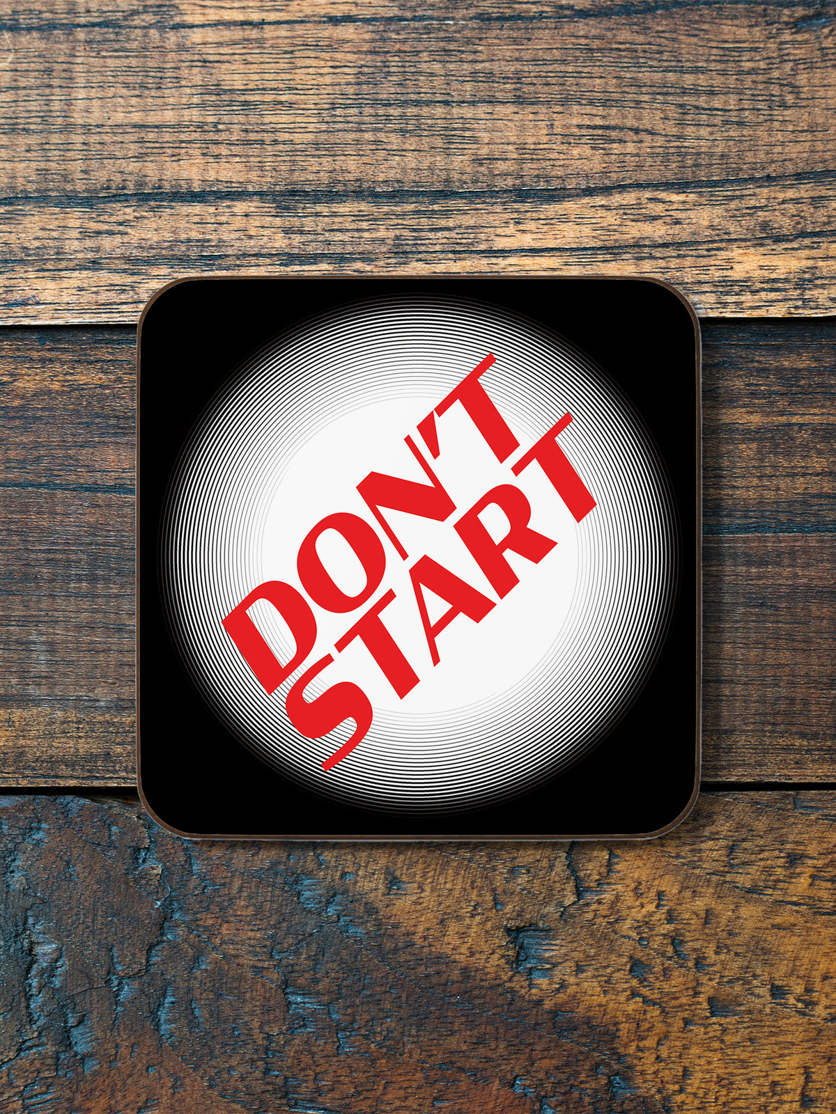 Dont Start Coaster
