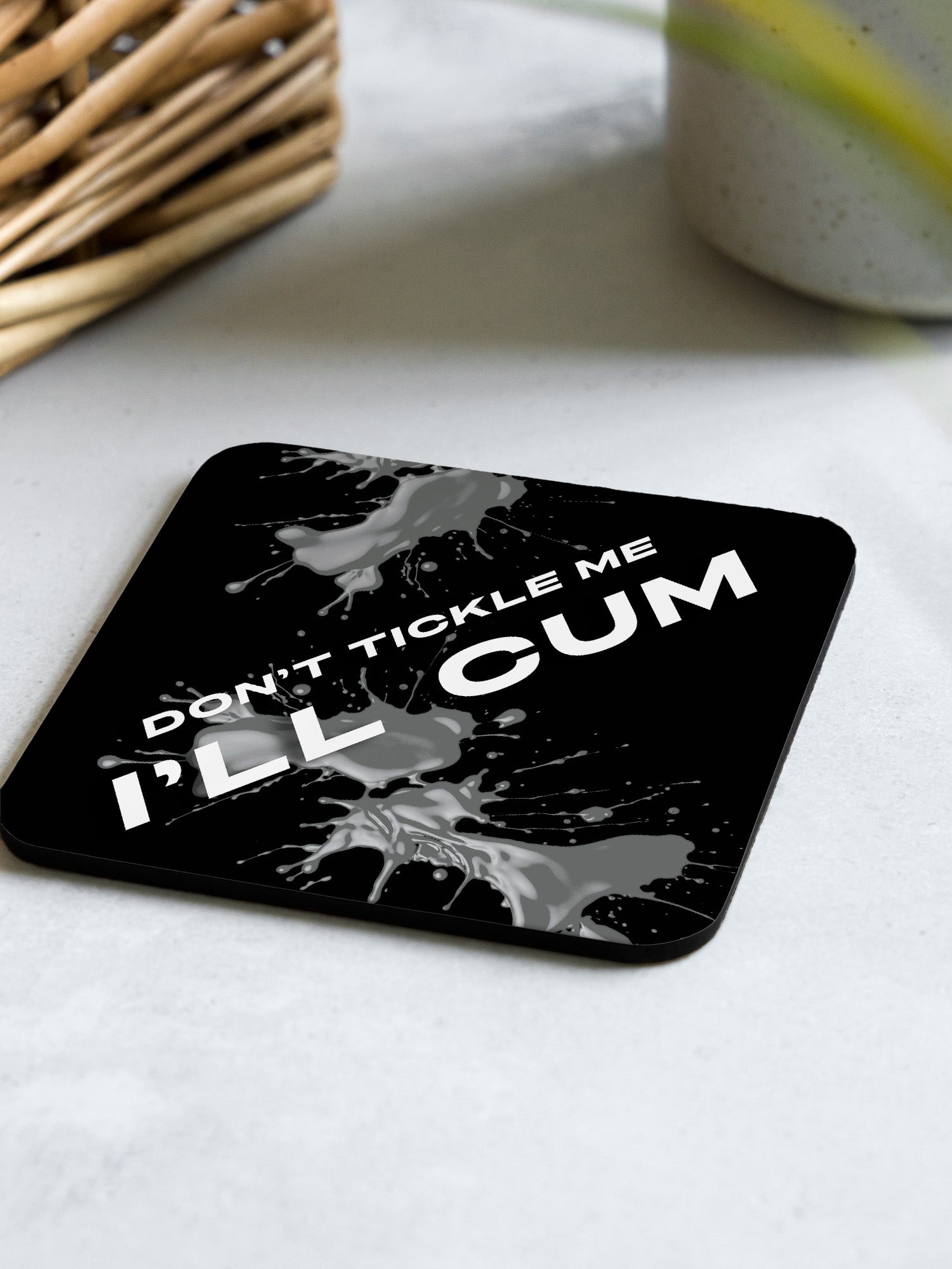 Don't Tickle Me I'll Cum Coaster