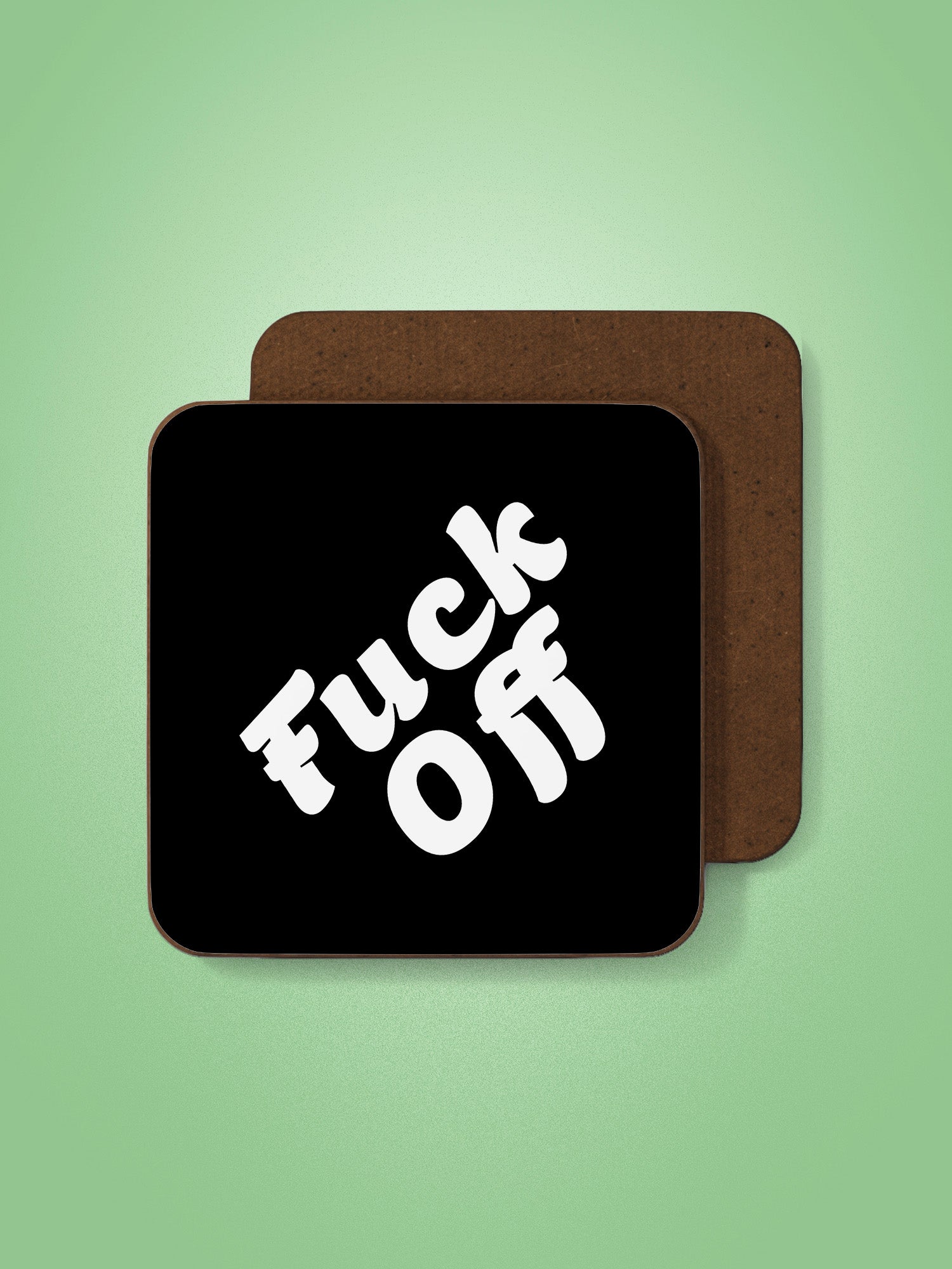 Fuck Off Coaster