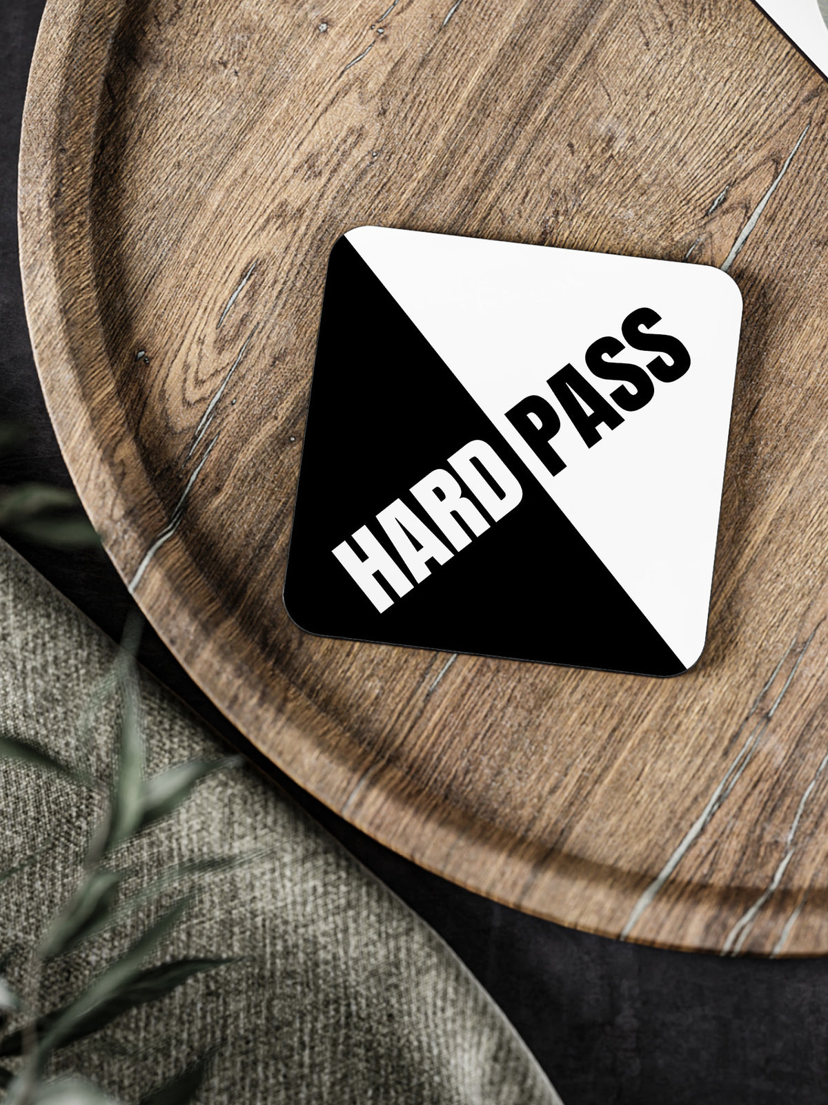 Hard Pass Coaster