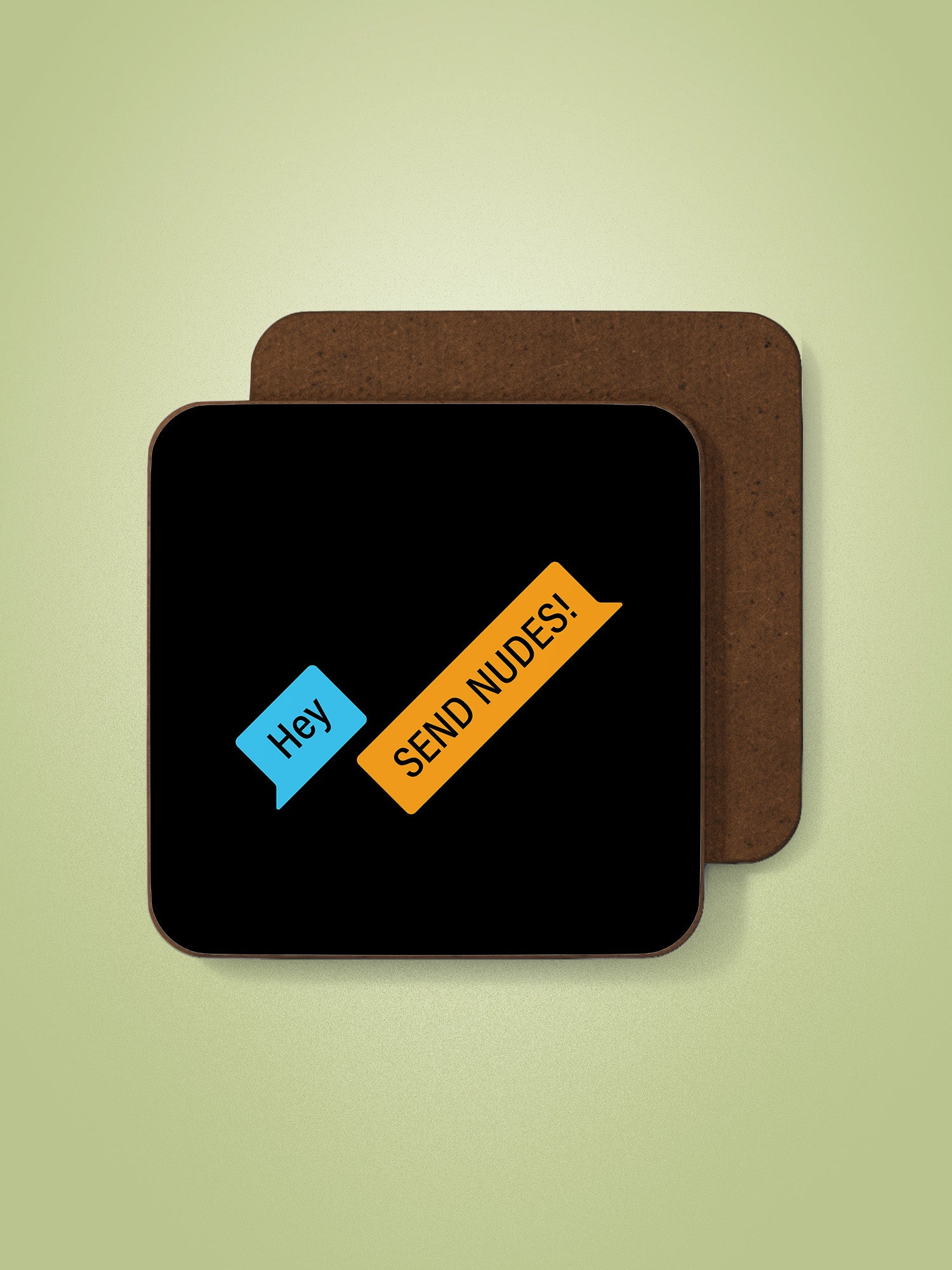 Hey Send Nudes Coaster