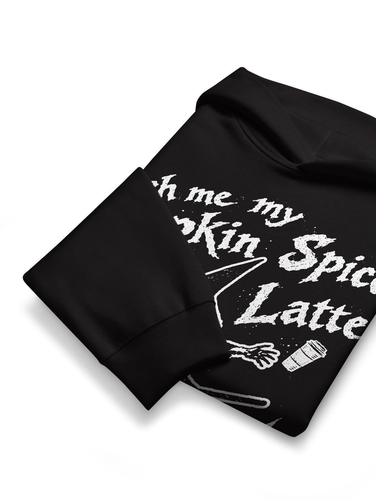 Fetch Me My Pumpkin Spice Latte My Pretty Hoodie