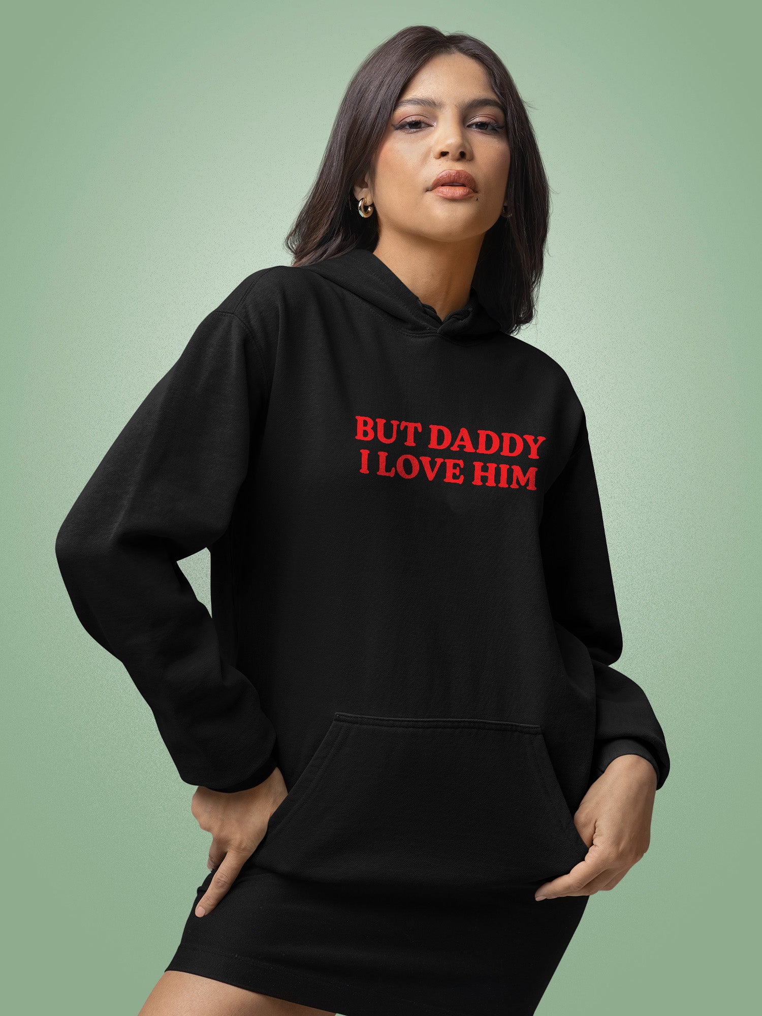 But Daddy I Love Him Hoodie