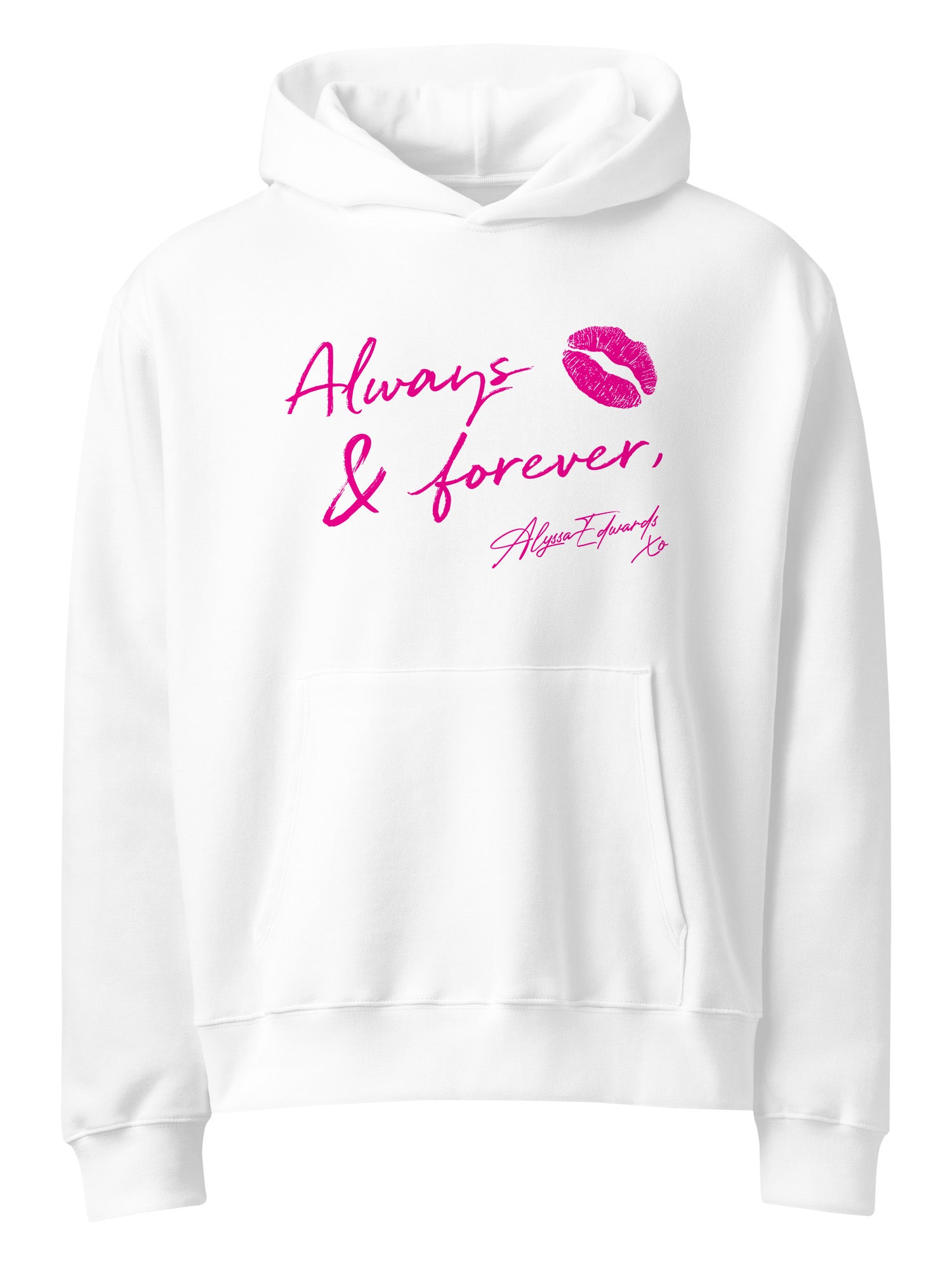 Alyssa Edwards - Always & Forever Hoodie