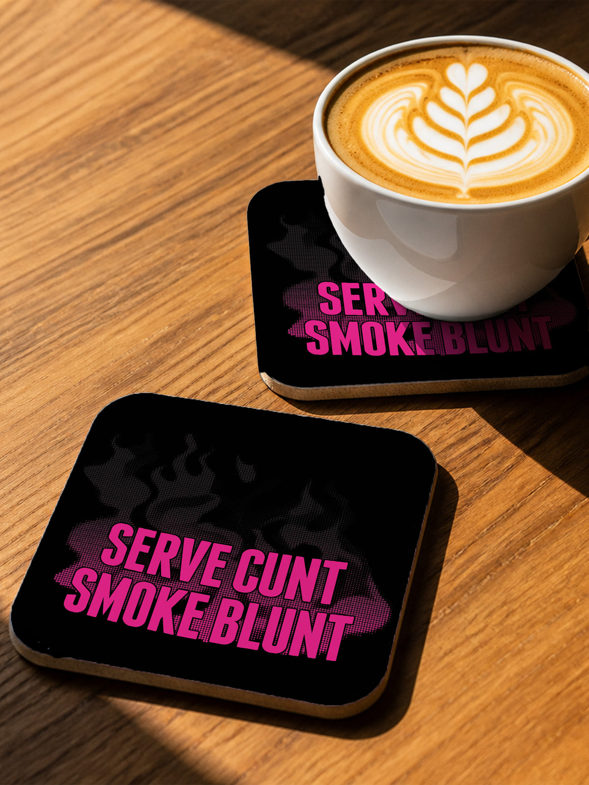 Serve Cunt Smoke Blunt Coaster