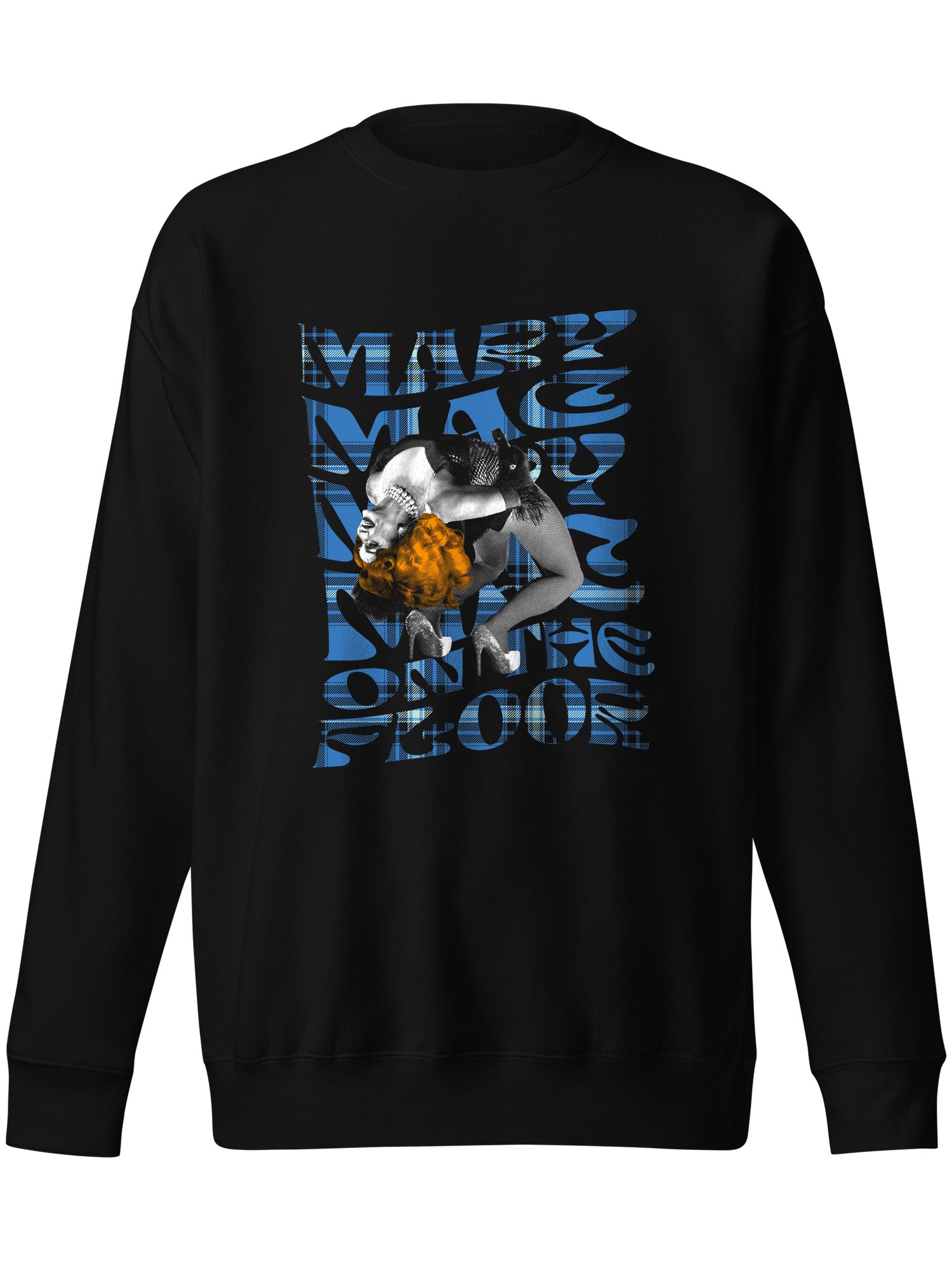 Mary Mac - Mary Mac On The Floor Sweatshirt