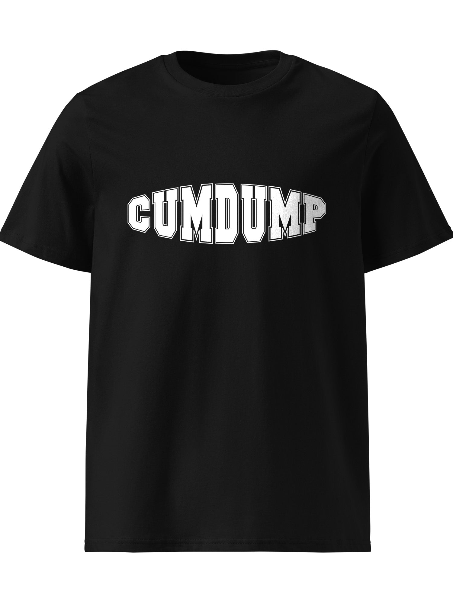Cumdump T-shirt