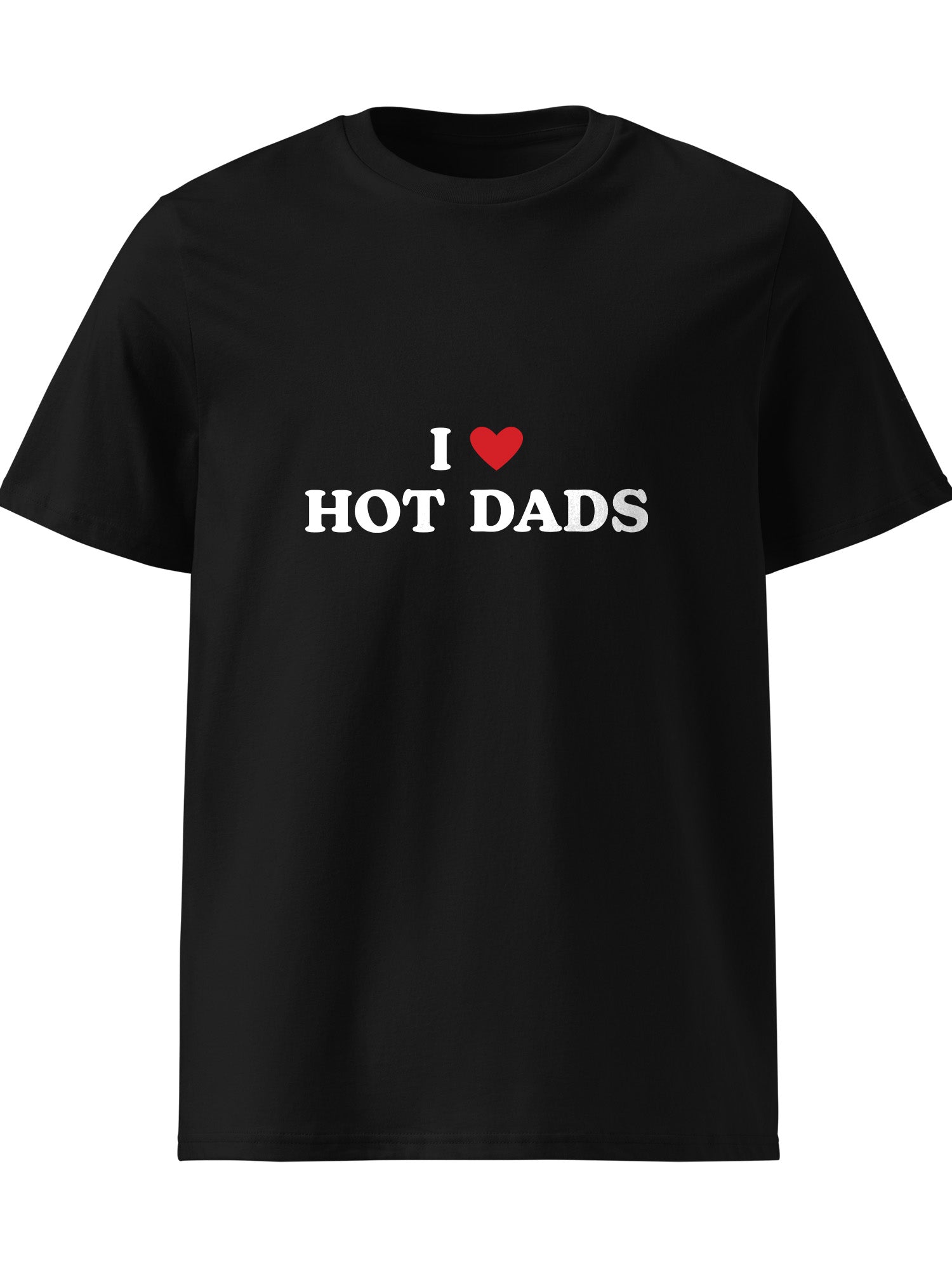 I Love Hot Dads T-shirt