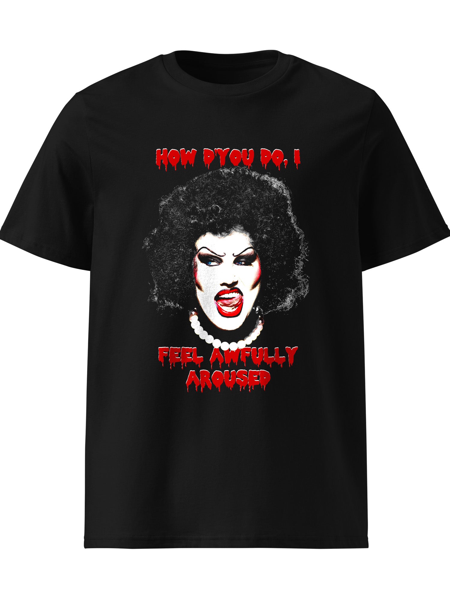 Michael Marouli - How D'you Do I Feel Awfully Aroused T-Shirt