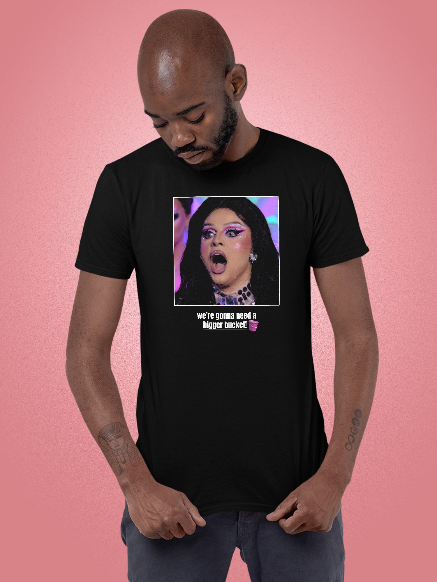 Fontana - We're Gonna Need A Bigger Bucket T-Shirt