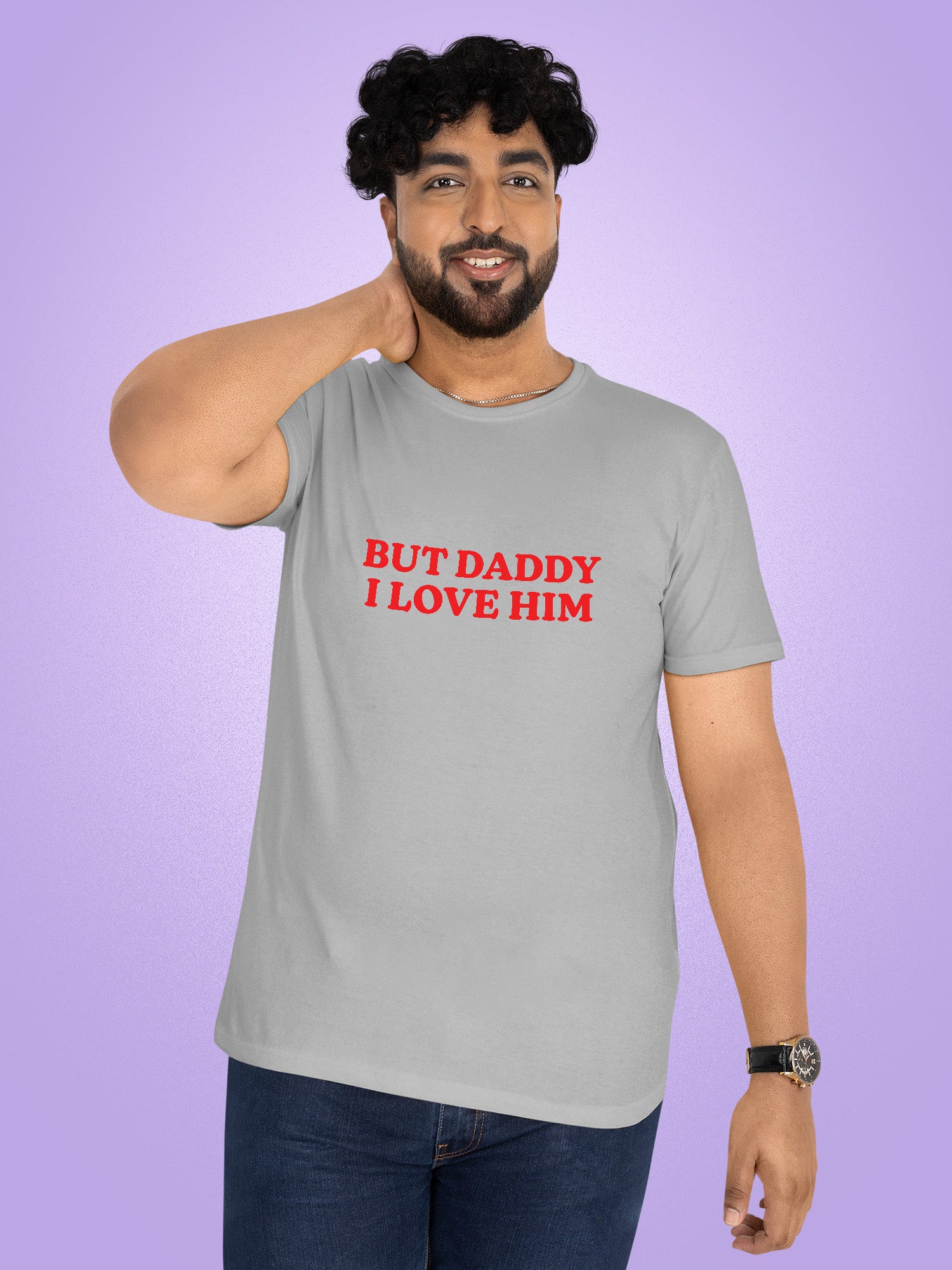 But Daddy I Love Him T-shirt