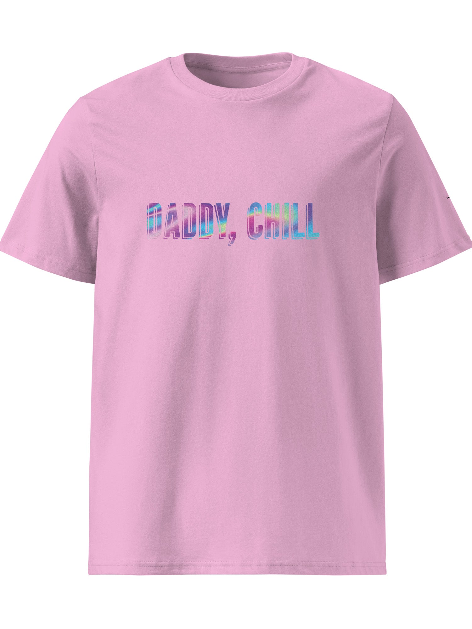 Daddy, Chill T-shirt