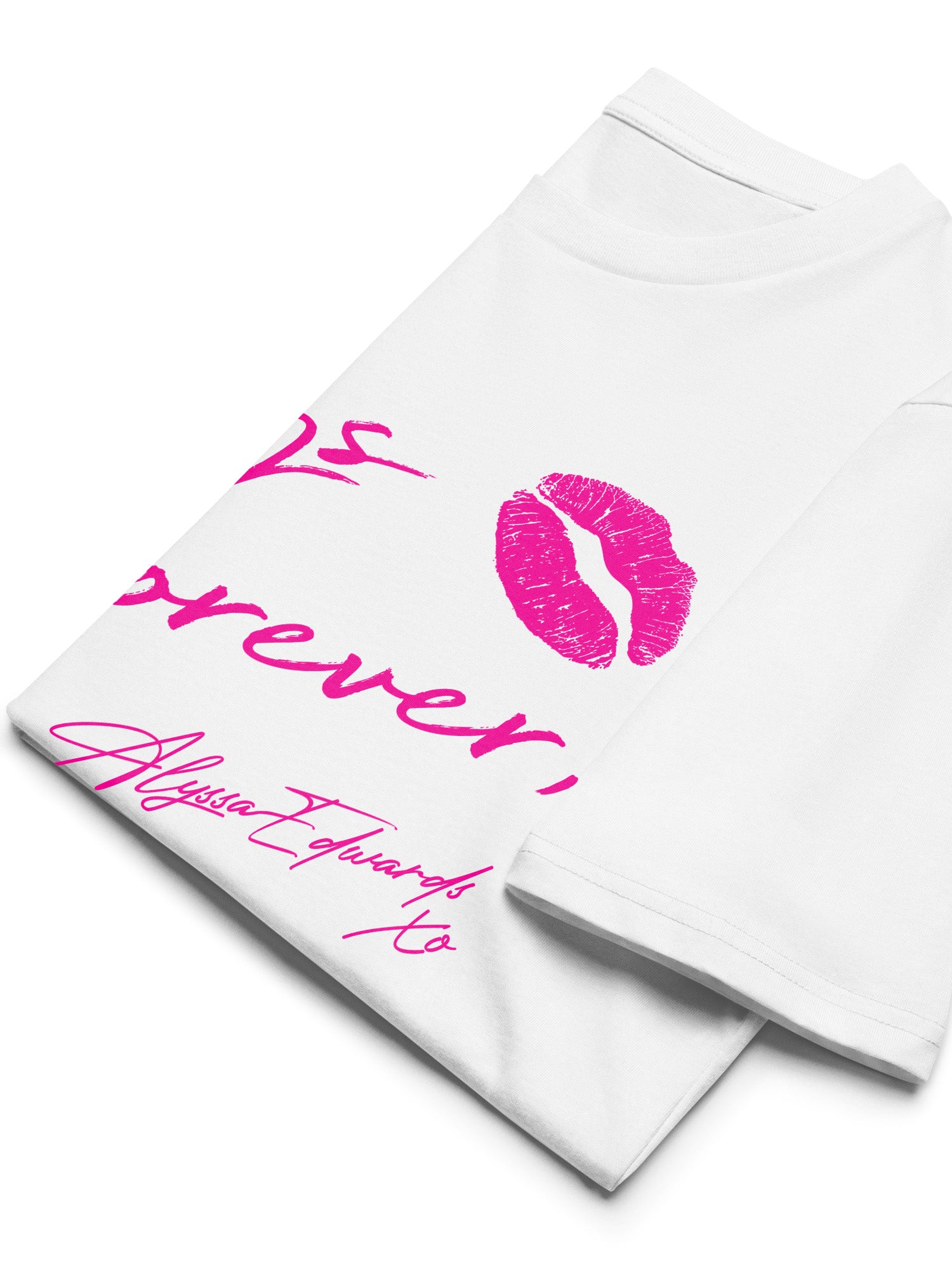 Alyssa Edwards - Always and Forever T-shirt