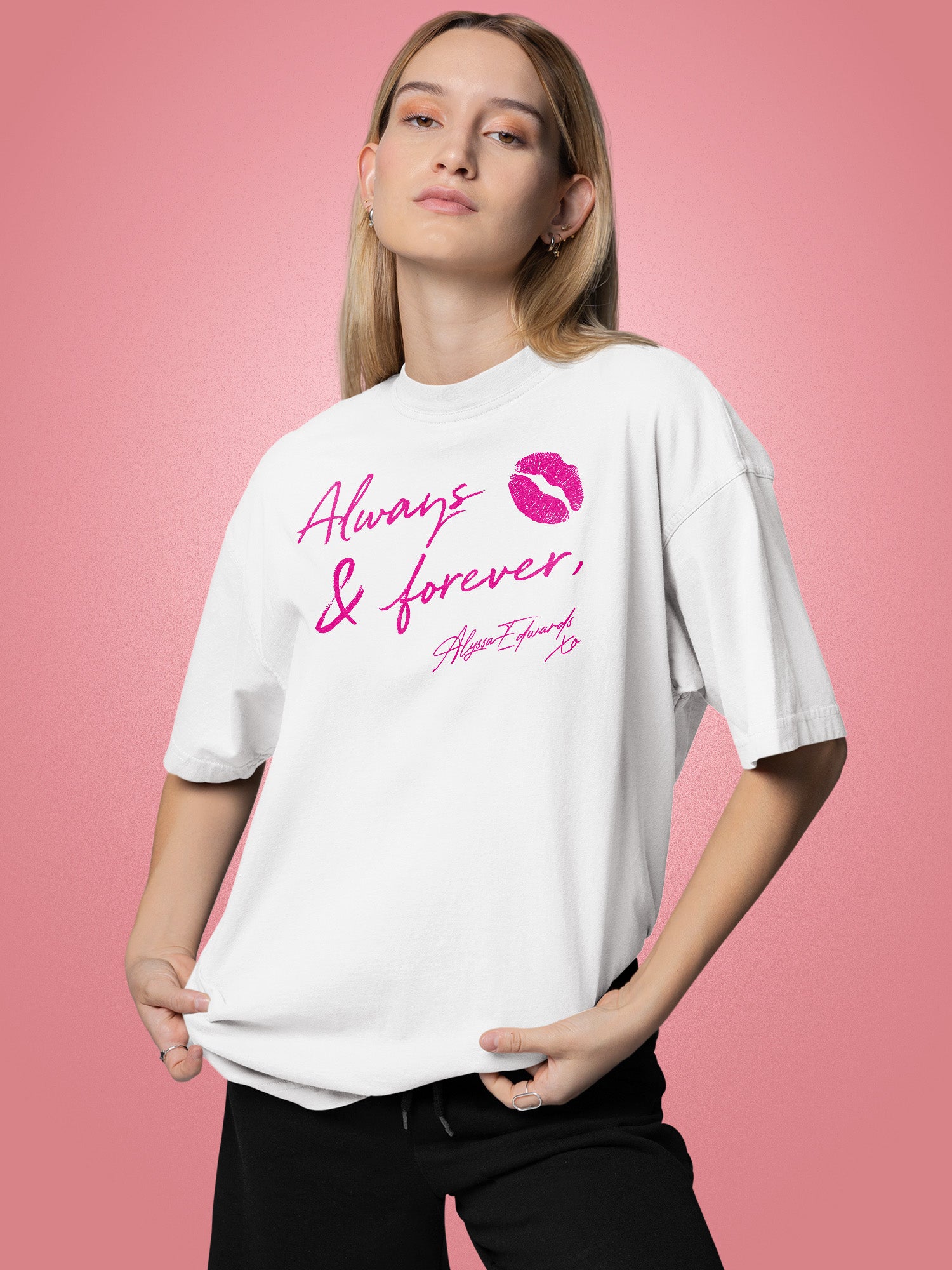 Alyssa Edwards - Always and Forever T-shirt