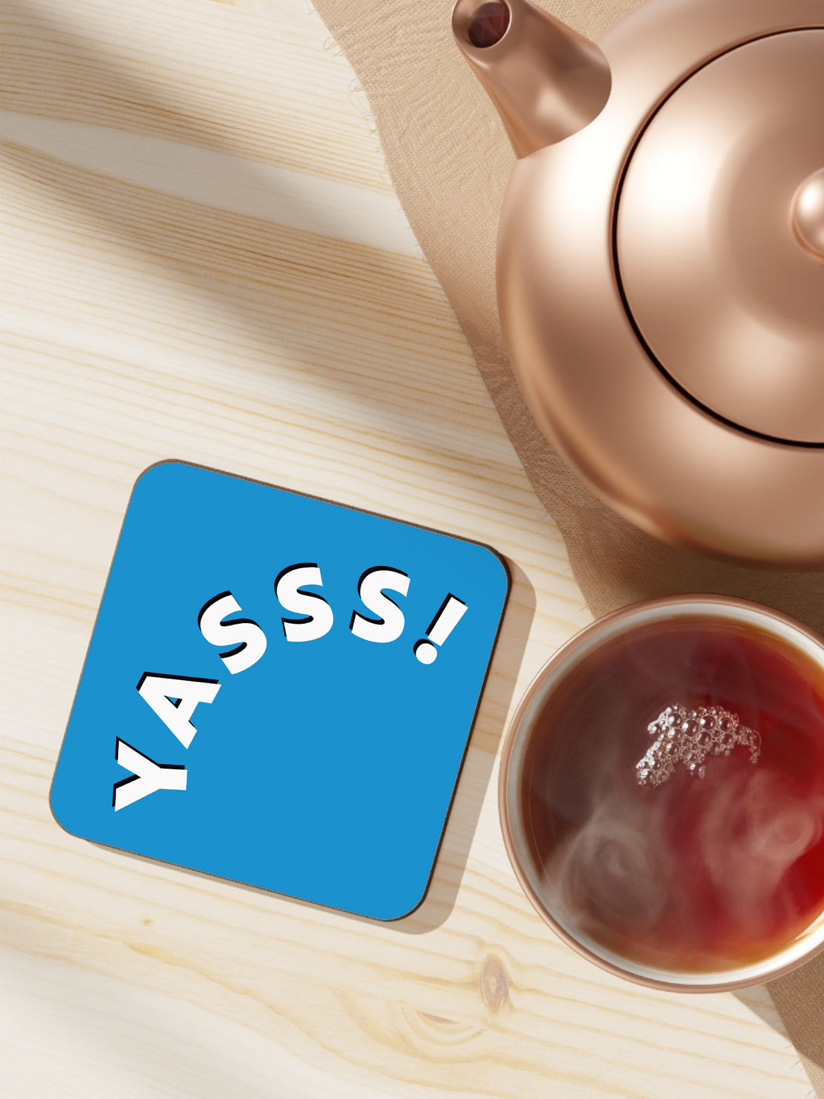 YASSS! Coaster