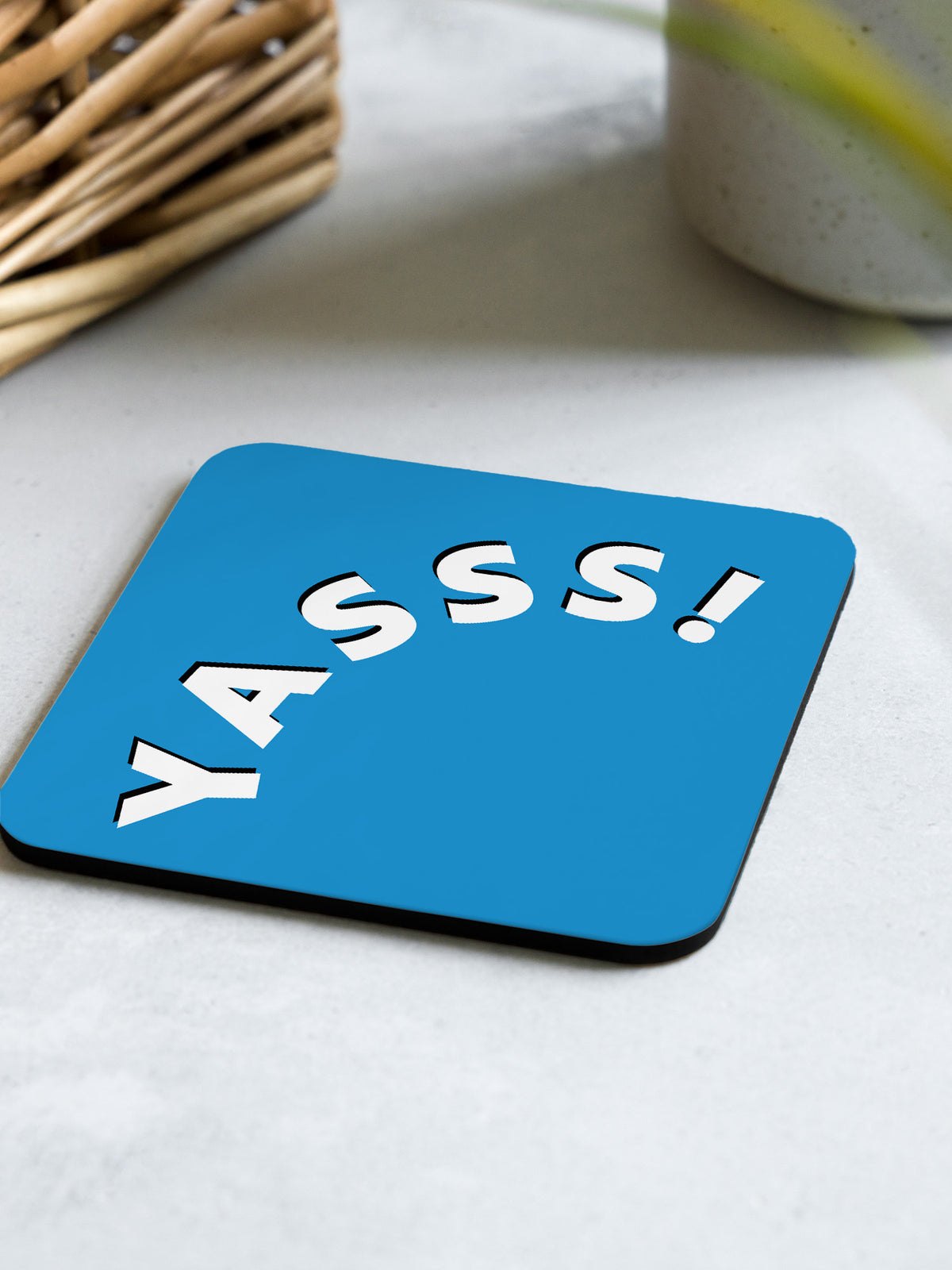 YASSS! Coaster