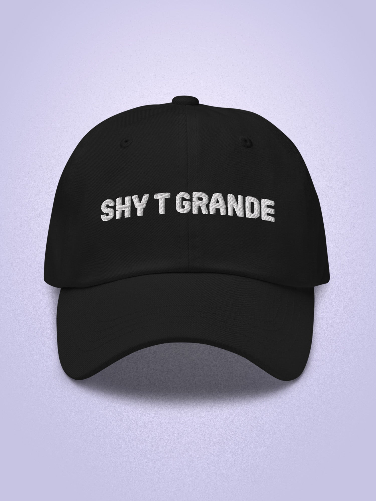 Chai T Grande - Shy T Grande Embroidered Dad Hat